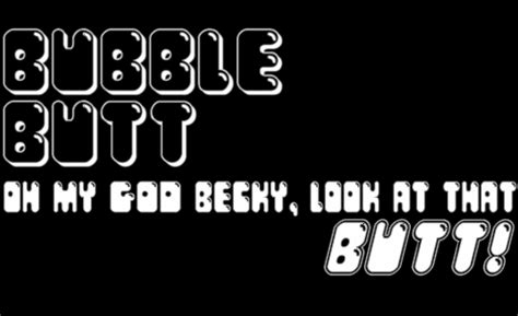 bubble butt meme|Bubble Butt Font Download